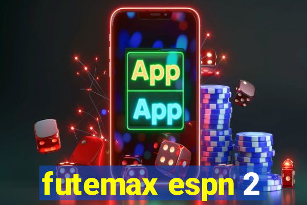 futemax espn 2